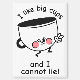大きなカップが好き - ユーモアマグネット マグネット