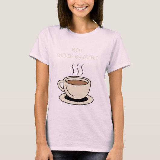 大きなコーヒーと単語"母は、コーヒーで燃料" Tシャツ (正面)