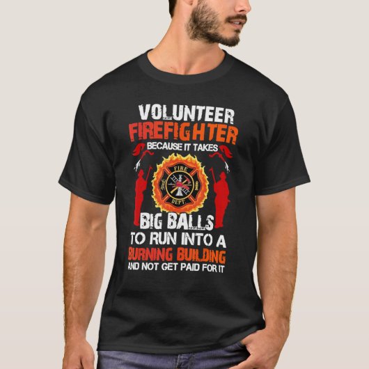 大きなボールを取るので消防士ボランティアをする Tシャツ (正面)