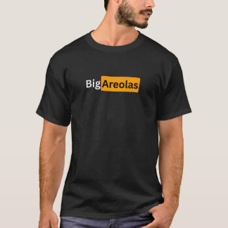 大きな乳輪 - 男性と女性のためのセクシーなギフト Tシャツ