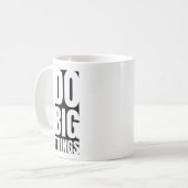 大きな事をする:コーヒーマグ コーヒーマグカップ (正面左)