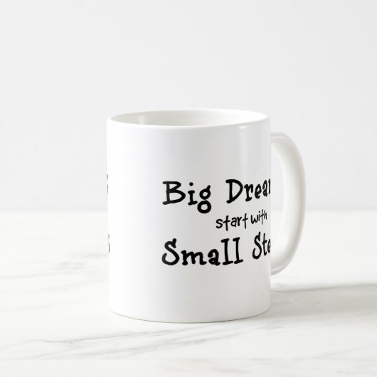 大きな夢は小さなステップから始まる コーヒーマグカップ (正面右)