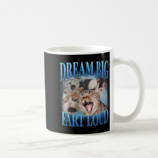 大きな夢を大きく屁をこく恥ずかしい面白い猫の呪われたミーム コーヒーマグカップ (右)