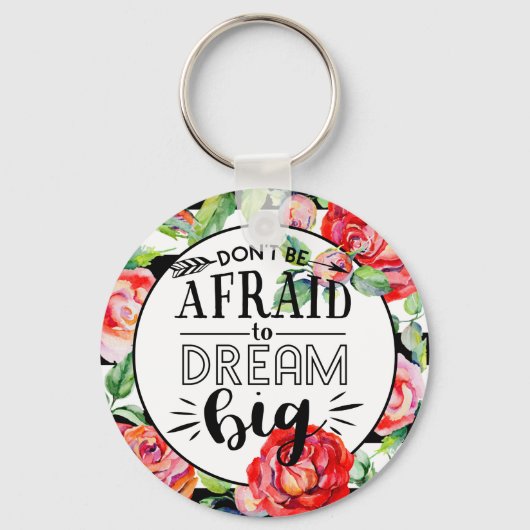 大きな夢を怖がらない – 赤いバラの引用文ギフト キーホルダー (正面)
