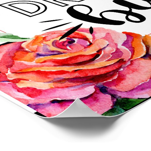 大きな夢を怖がらない – 赤いバラの引用文ギフト ポスター (角)