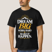 大きな夢を抱け+努力を重ねて+実現へ Tシャツ (正面)