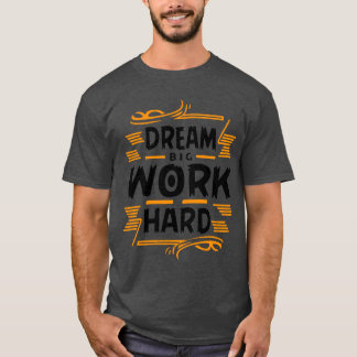 大きな夢を描き、努力を Basic Dark Tシャツ