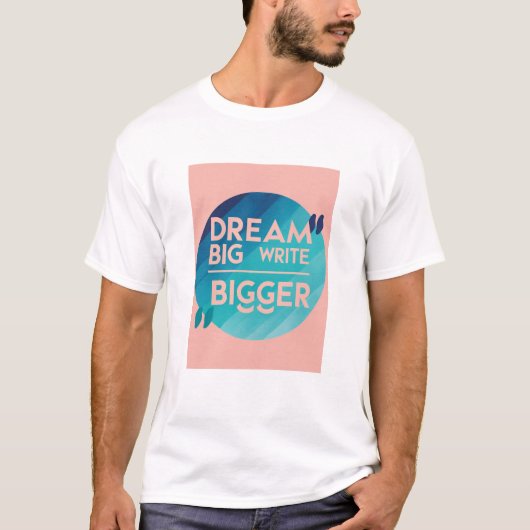 大きな夢を描く - 大きく書く オプション3 Tシャツ (正面)