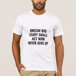 大きな夢を描け モチベーショナルTシャツ  Tシャツ