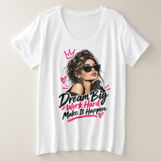 大きな夢を描け+努力を重ねて+叶えてみせろ 女性のモチベ プラスサイズTシャツ