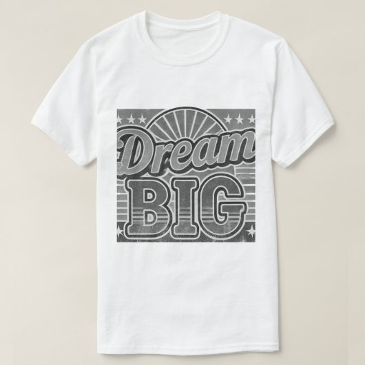 大きな夢を見て大きく成長 Tシャツ (デザイン正面)