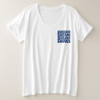 大きな夢 大胆な行動 プラスサイズTシャツ