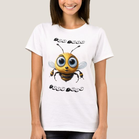 大きな希望に満ちた目をしたハチは、自分を見最高のつめると言う。 Tシャツ (正面)