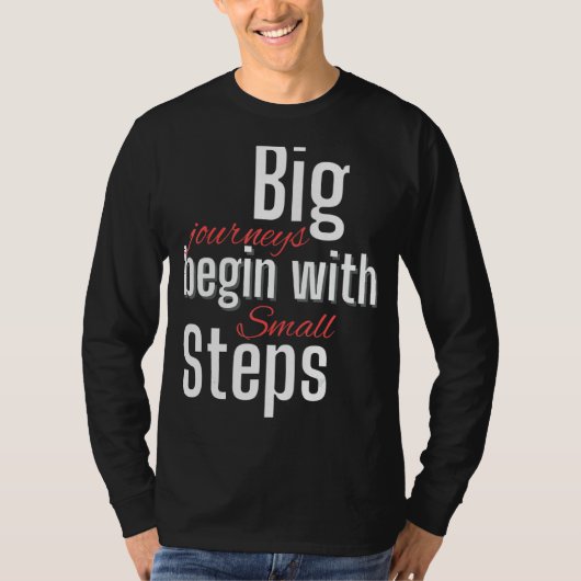 大きな旅は小さなステップから始まる Tシャツ (正面)