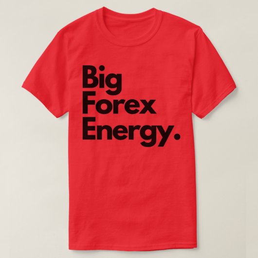 大きなForexエネルギー1 Tシャツ (デザイン正面)