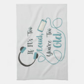 大きもしすぎる、あなたは古すぎる音楽のおもしろい引用文 キッチンタオル (縦)