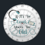 大きもしすぎる、あなたは古すぎる音楽のおもしろい引用文 ダーツボード<br><div class="desc">ブラシおもしろいスクリプトタイポグラフィもしそれは大声で、あなたはあまりにも古い</div>