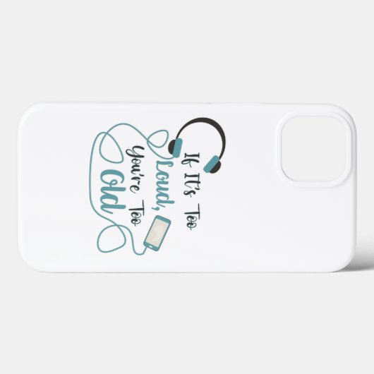 大きもしすぎる、あなたは古すぎる音楽のおもしろい引用文 Case-Mate iPhoneケース (裏面 (横))