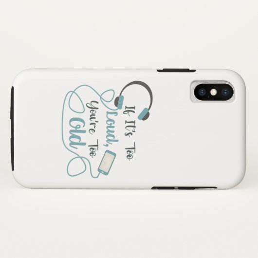 大きもしすぎる、あなたは古すぎる音楽のおもしろい引用文 Case-Mate iPhoneケース (裏面(横))