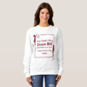 大き教えく夢を見る信じと スウェットシャツ (正面フル)