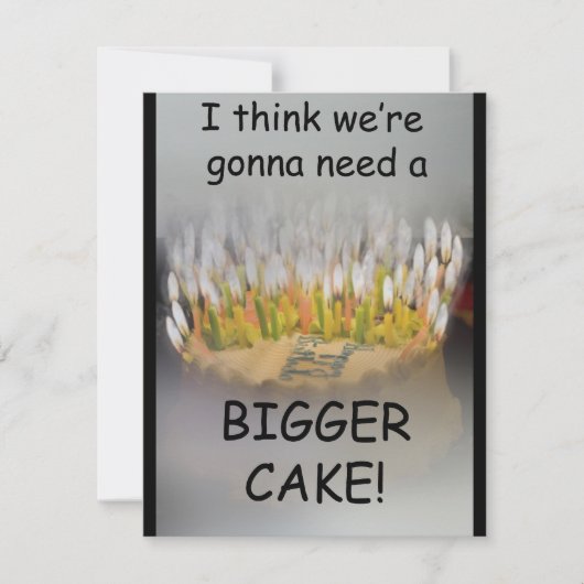 大き考えなお誕生日ケーキが必要だ！ カード (正面)