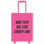 大き過ぎる方法 – ピ運ンクのスーツケおもしろいース上 シール (正面)