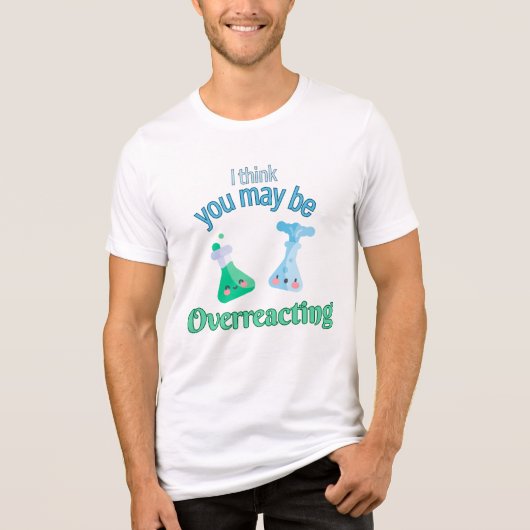 "大げさすぎだと思うよ" ダジャレTシャツ トライブレンドTシャツ (正面)