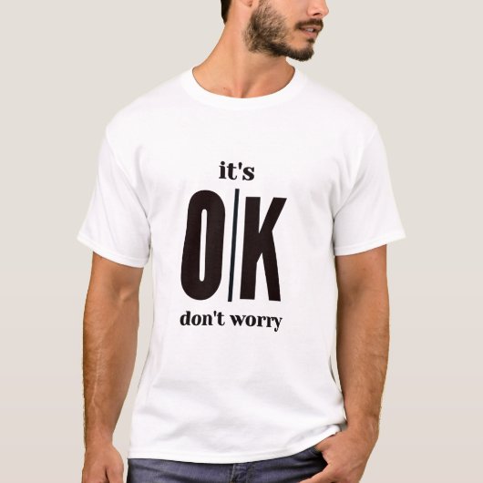 大丈夫だから心配しないで Tシャツ (正面)