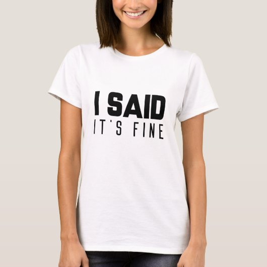 大丈夫だって言ったでしょ Tシャツ (正面)