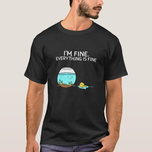 大丈夫だよ 私も大丈夫 全てが大丈夫 面白い魚のプリント Tシャツ (正面)