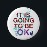 大丈夫だ 缶バッジ<br><div class="desc">大丈夫だ。壁に書見たことがある。</div>