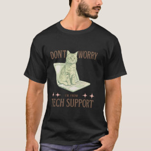 大丈夫です、テクニカルサポートから来ました 面白い猫とIT Tシャツ
