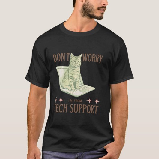 大丈夫です、テクニカルサポートから来ました 面白い猫とIT Tシャツ (正面)