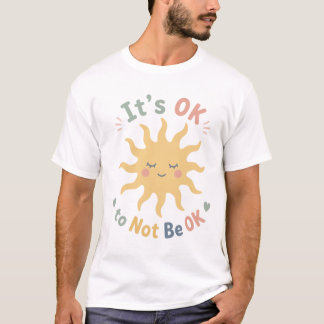 大丈夫です、気にしないで 精神衛生意識Tシャツ Tシャツ