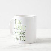 大丈夫グアカモール私もエクストラだ コーヒーマグカップ (正面左)