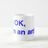 大丈夫、私はアーティストだ。 コーヒーマグカップ (中央)