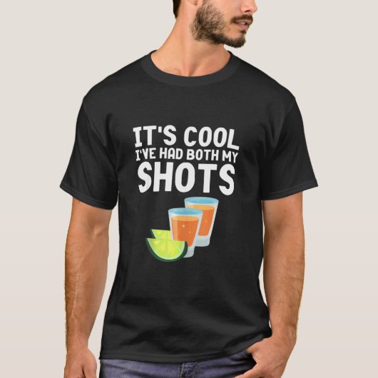 大丈夫 私はテキーラのショットを2杯とも飲んだ Tシャツ (正面)