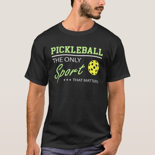 大事な唯一のスポーツをピクルボールで殴る Tシャツ (正面)