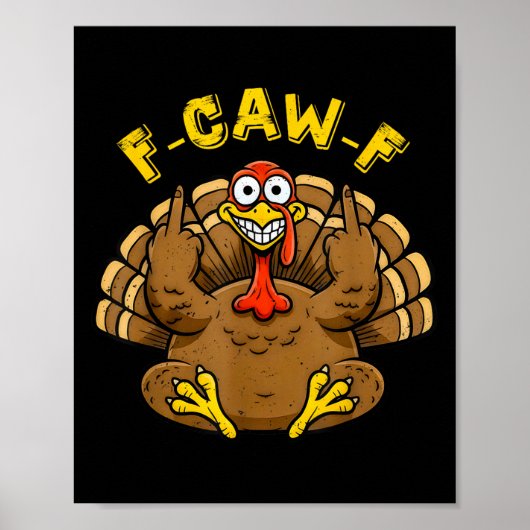 大人おもしろい乗務員向けF Caw F Turkeyユーモアのグラフィック ポスター (正面)