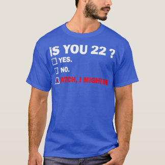 大人おもしろい22歳22歳誕生日プレゼント2 Tシャツ