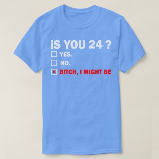 大人おもしろい24歳24歳誕生日ギフト Tシャツ (デザイン正面)