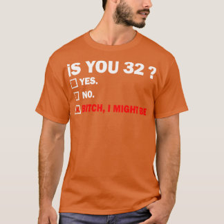 大人おもしろい32歳32歳誕生日プレゼント3 Tシャツ