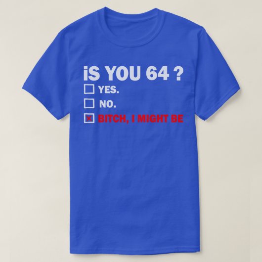 大人おもしろい64歳64歳誕生日プレゼント6 Tシャツ (デザイン正面)