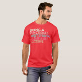 大人として機能する日々がちょっと大変すぎる Tシャツ (正面フル)