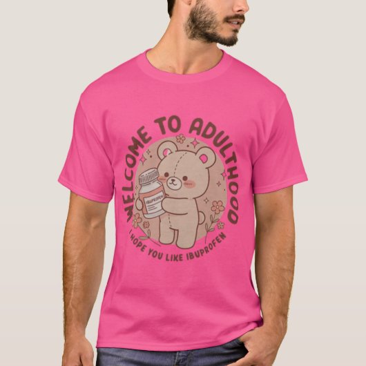 大人になったあなたへ。イブプロフェンと共に Ted Tシャツ (正面)