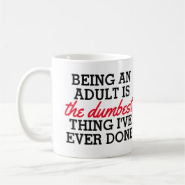 大人になることは私がやった最も恐ろしいことだ コーヒーマグカップ