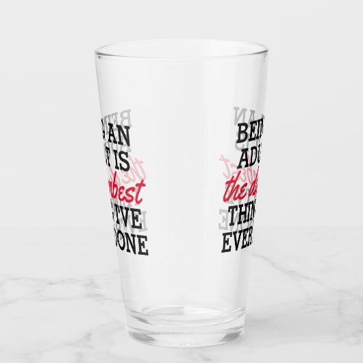 大人になることは私がやった最も恐ろしいことだ タンブラーグラス (右)