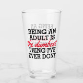 大人になることは私がやった最も恐ろしいことだ タンブラーグラス (正面)