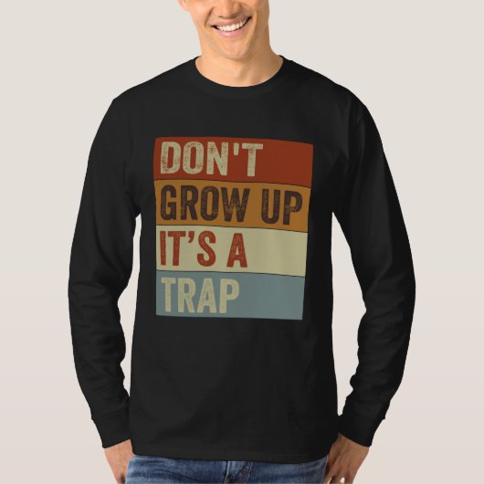 大人になるな それは罠 Quote Meme 11 Tシャツ (正面)