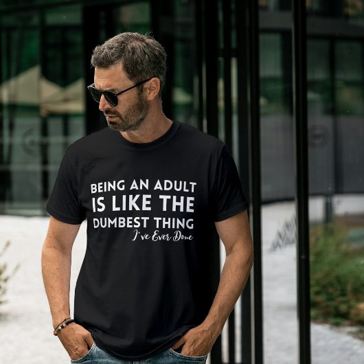 大人になるのが一番馬鹿げたことTシャツ 冗談 Tシャツ